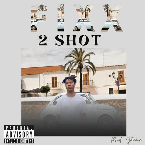 2 Shot | Boomplay Music