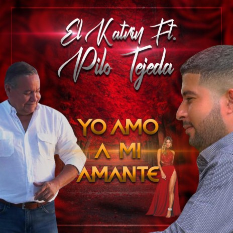 Yo amo a mi amante (feat. Pilo Tejeda) | Boomplay Music