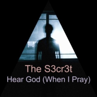 Hear God (When I Pray)