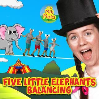 Five Little Elephants Balancing