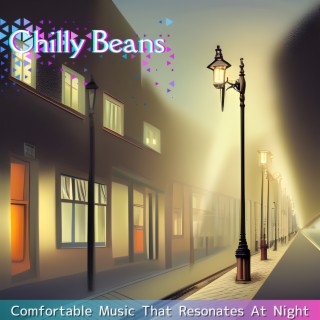 Comfortable Music That Resonates at Night