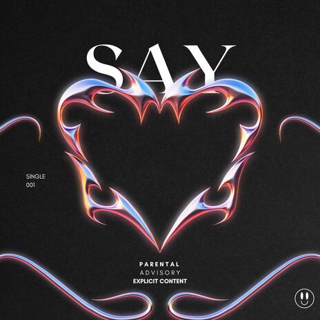 Say | Boomplay Music