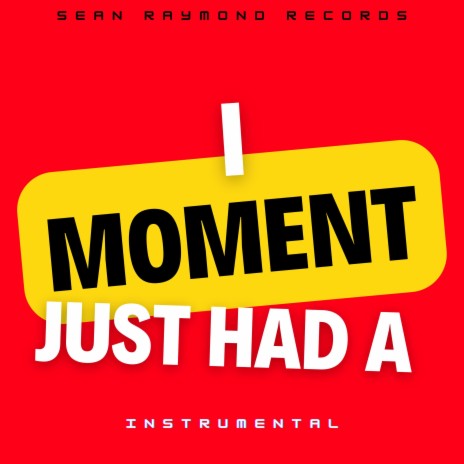 A Moment To Myself, Oh Yeah (Instrumental)