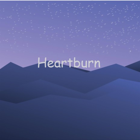 Heartburn | Boomplay Music