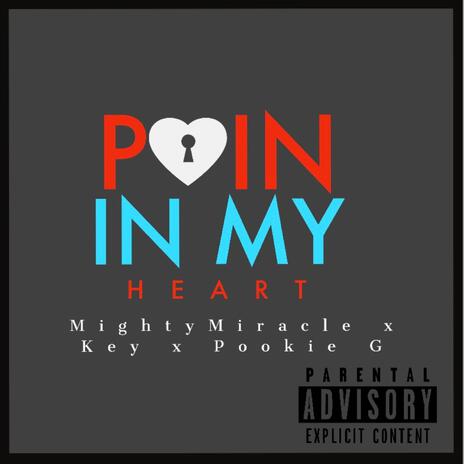 Pain In My Heart ft. Key & Pookie G | Boomplay Music