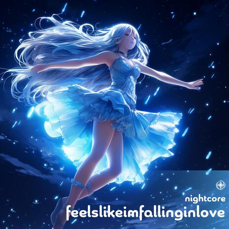 Feelslikeimfallinginlove (Nightcore) | Boomplay Music