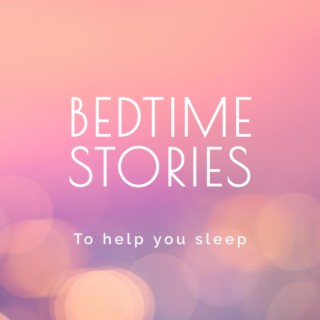 Bedtime Stories To Help You Sleep