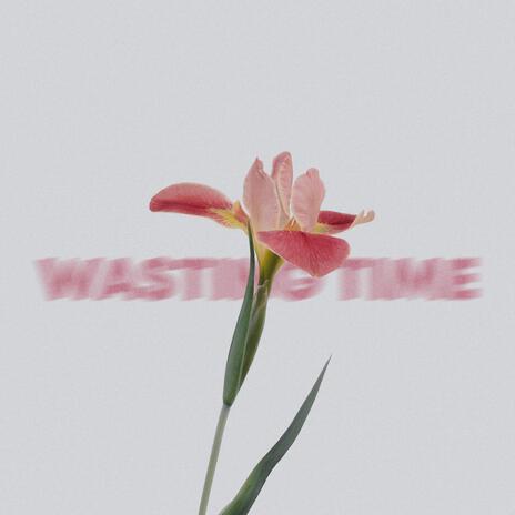 Wasting Time