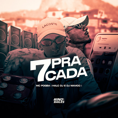 7 pra Cada ft. Dj Mavicc & Mc Pogba | Boomplay Music