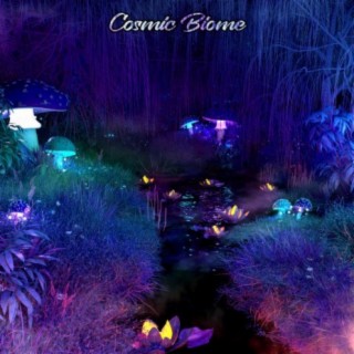 Cosmic Biome