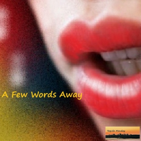 A Few Words Away | Boomplay Music