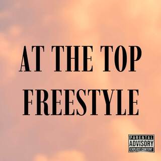 AT THE TOP FREESTYLE