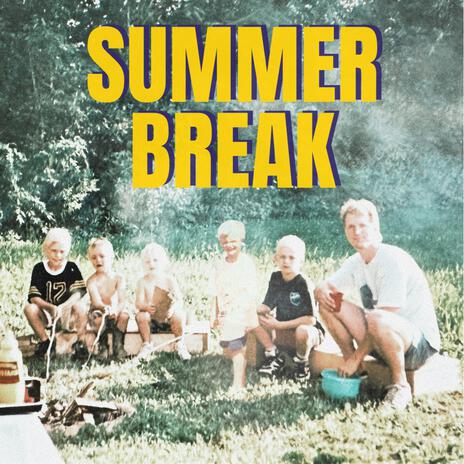 Summer Break | Boomplay Music