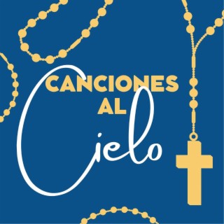 Canciones Al Cielo