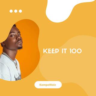 Keep it 100 (FREESTYLE)