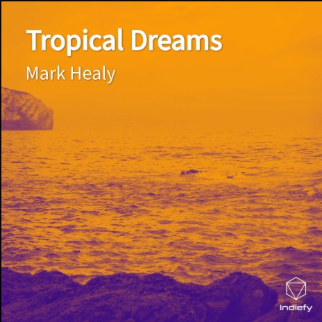 Tropical Dreams | Boomplay Music