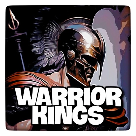 Warrior Kings | Boomplay Music