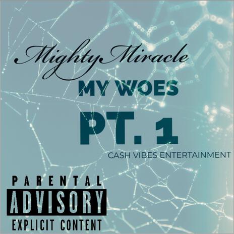 My Woes Pt. 1 | Boomplay Music