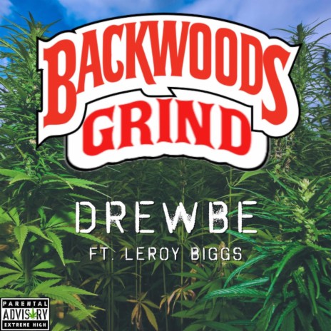 Backwoods Grind (feat. Leroy Biggs) | Boomplay Music