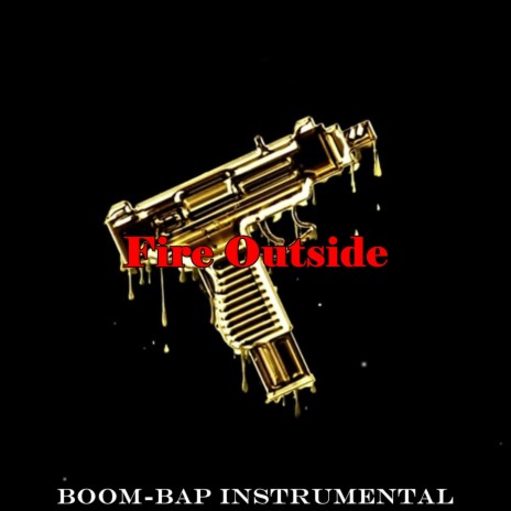 Fire Outside (Instrumental) ft. Hip Hop Beats, Instrumental Beats Collection, Lumipa Beats, Base De Rap & LoFi Boom Bap Beats | Boomplay Music