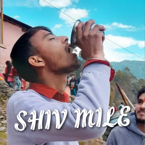 SHIV MILE | Boomplay Music