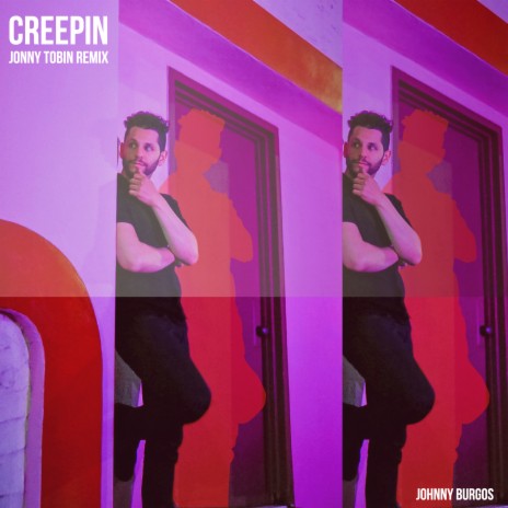 Creepin (Jonny Tobin Remix) ft. Jonny Tobin | Boomplay Music