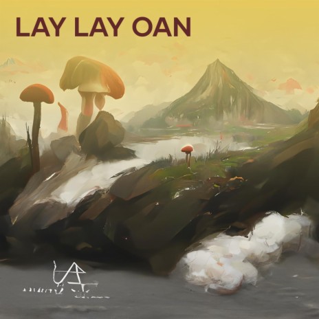 Lay Lay Oan | Boomplay Music