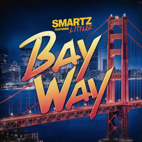 Bay Way ft. Littlez | Boomplay Music