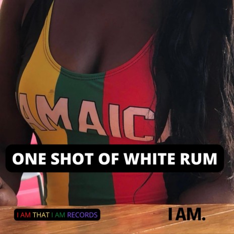 One Shot of White Rum