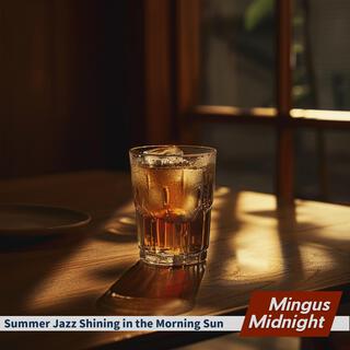 Summer Jazz Shining in the Morning Sun