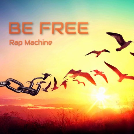 Be Free | Boomplay Music