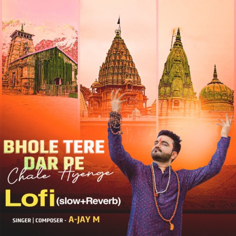 Bhole Tere Dar Pe Chale Ayenge Lofi (Slow+Reverb) | Boomplay Music