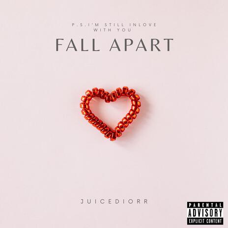 fall apart | Boomplay Music