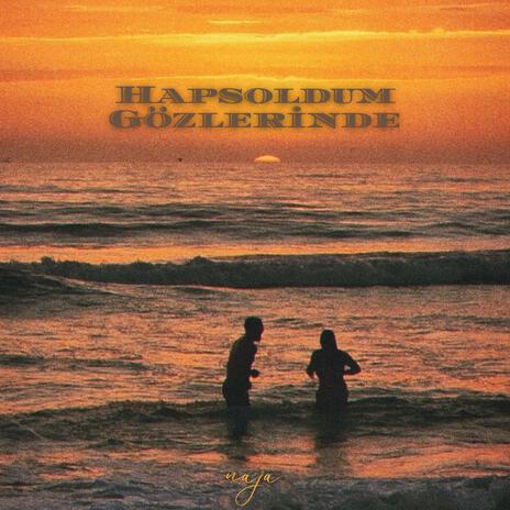 hapsoldum gözlerinde | Boomplay Music