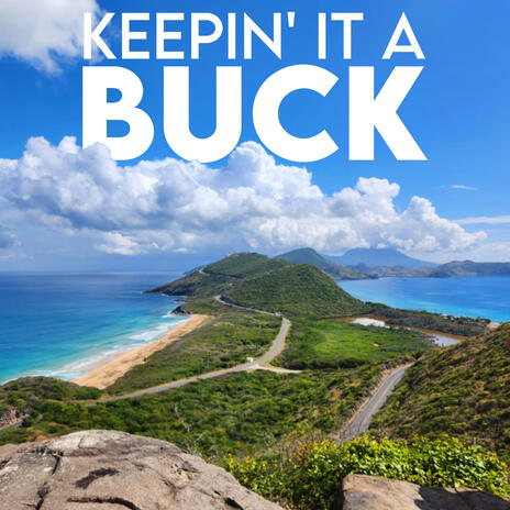 Keepin' it a Buck (Radio Edit) | Boomplay Music