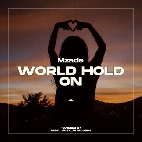 World Hold On | Boomplay Music