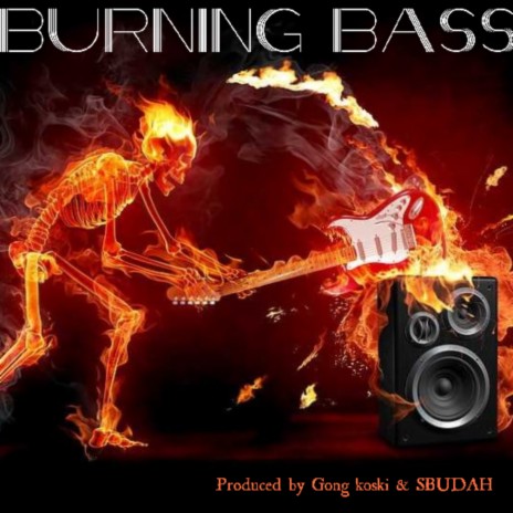 Burning Bass | Boomplay Music