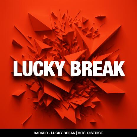 Lucky Break (Radio Edit) | Boomplay Music