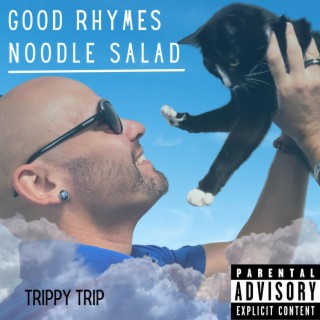 The Good Rhymes Noodle Salad EP