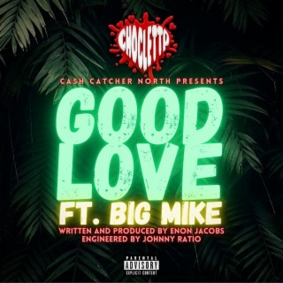 Good Love ft. Big Mike lyrics | Boomplay Music