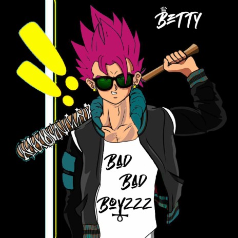 Bad Bad Boyzzz | Boomplay Music