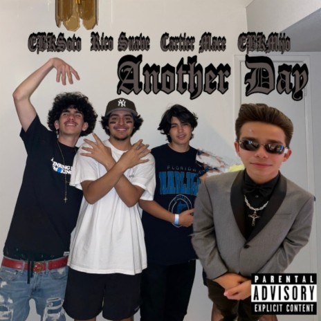 Another Day ft. EBKMijo, EBKSoto & Rico Suave | Boomplay Music
