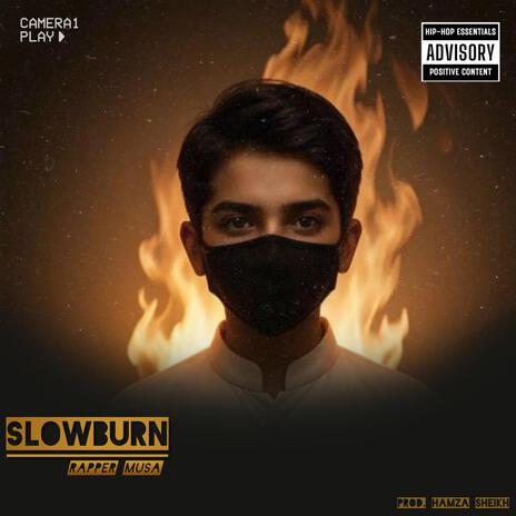 Slowburn | Boomplay Music