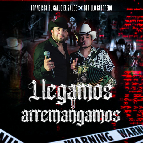 Llegamos y Arremangamos ft. Betillo Guerrero | Boomplay Music