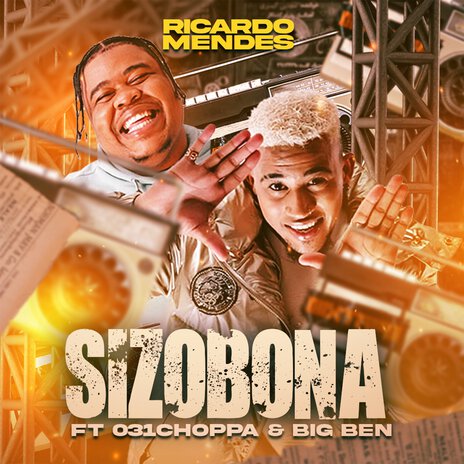 Sizobona ft. Big Ben & 031Choppa | Boomplay Music