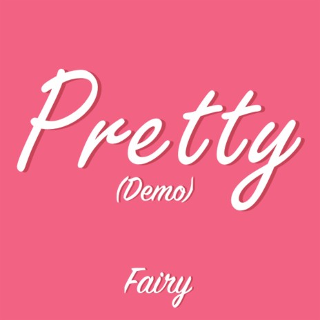 Pretty (Demo)