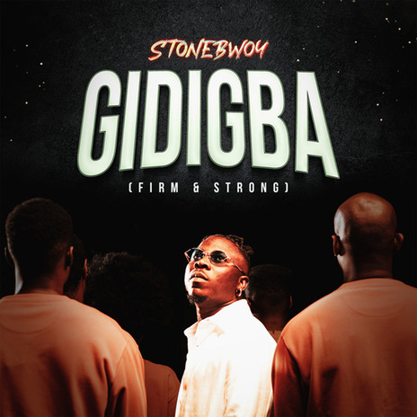 GIDIGBA (FIRM & STRONG) | Boomplay Music