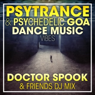 PsyTrance & Psychedelic Goa Dance Music Vibes (DJ Mix)