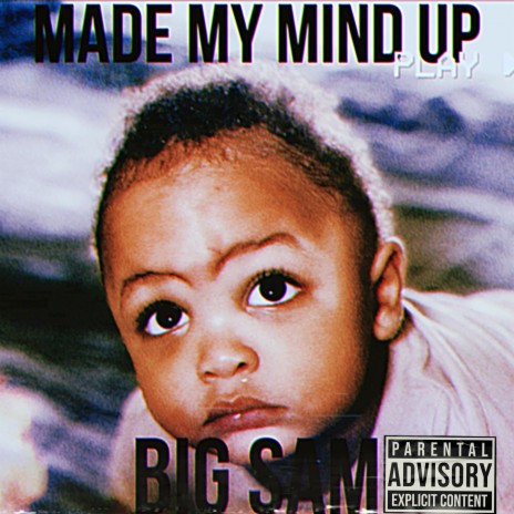 Made My Mind Up | Boomplay Music