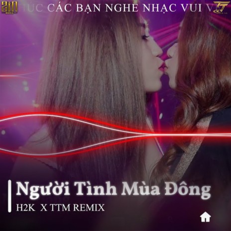 Người Tình Mùa Đông (TTM Remix) | Boomplay Music